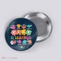 Play Is Learning Kindergarten Teacher Student Life Button thumb 0