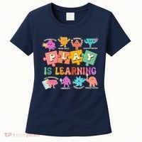Play Is Learning Kindergarten Teacher Student Life Women's T-Shirt thumb 0