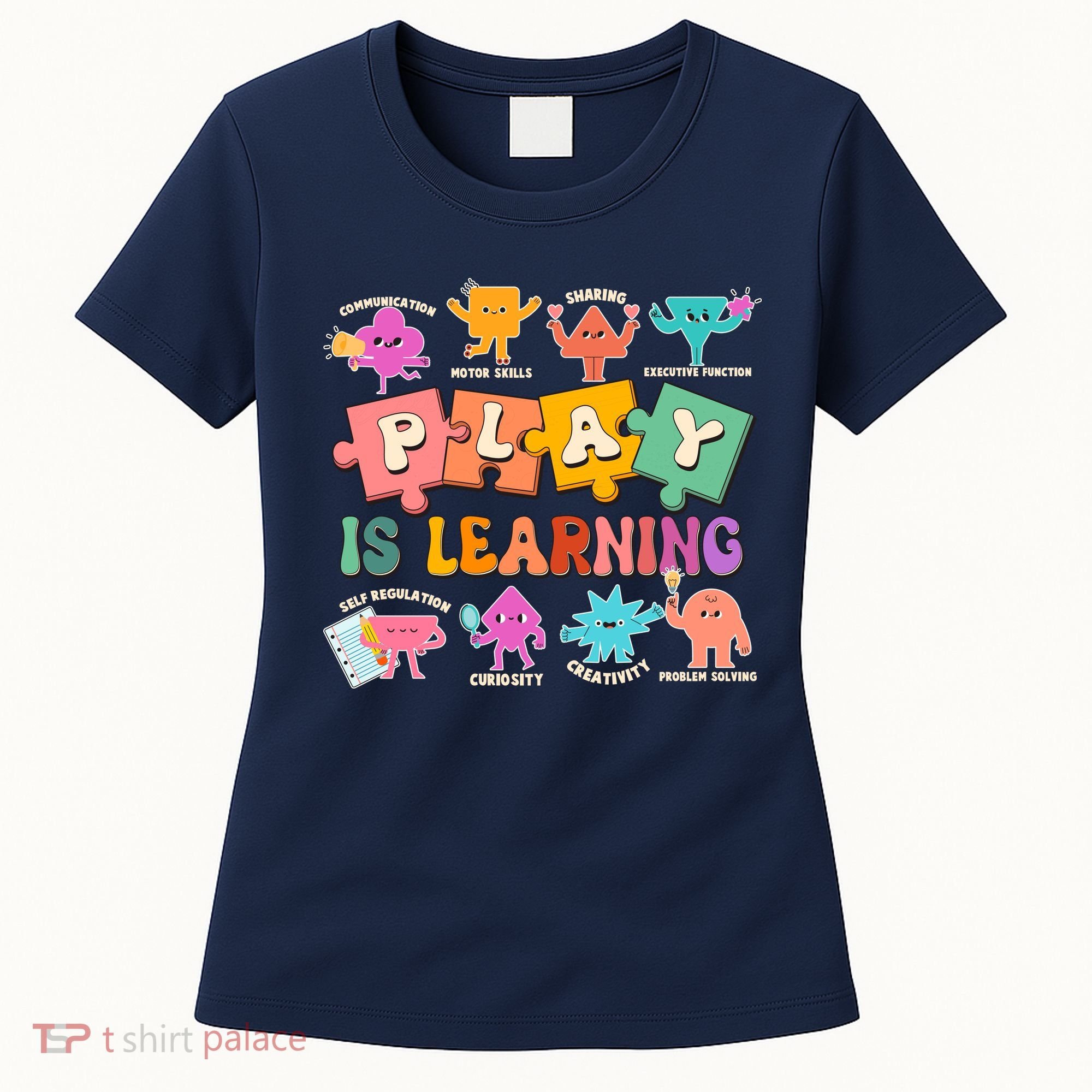Play Is Learning Kindergarten Teacher Student Life Women's T-Shirt