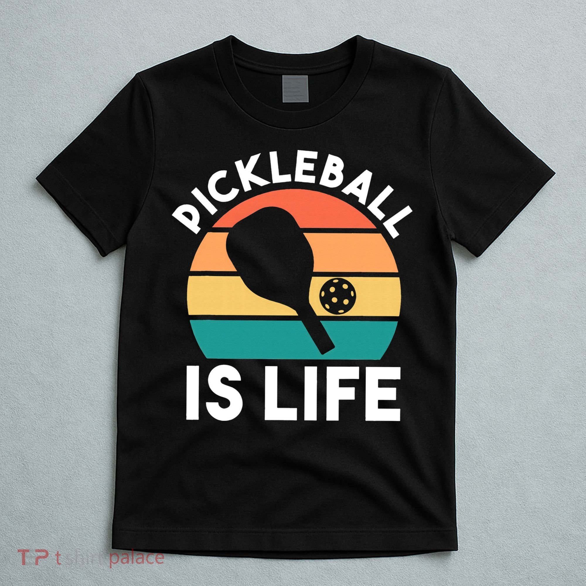 Pickleball Is Life T-Shirt