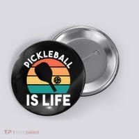 Pickleball Is Life Button thumb 0