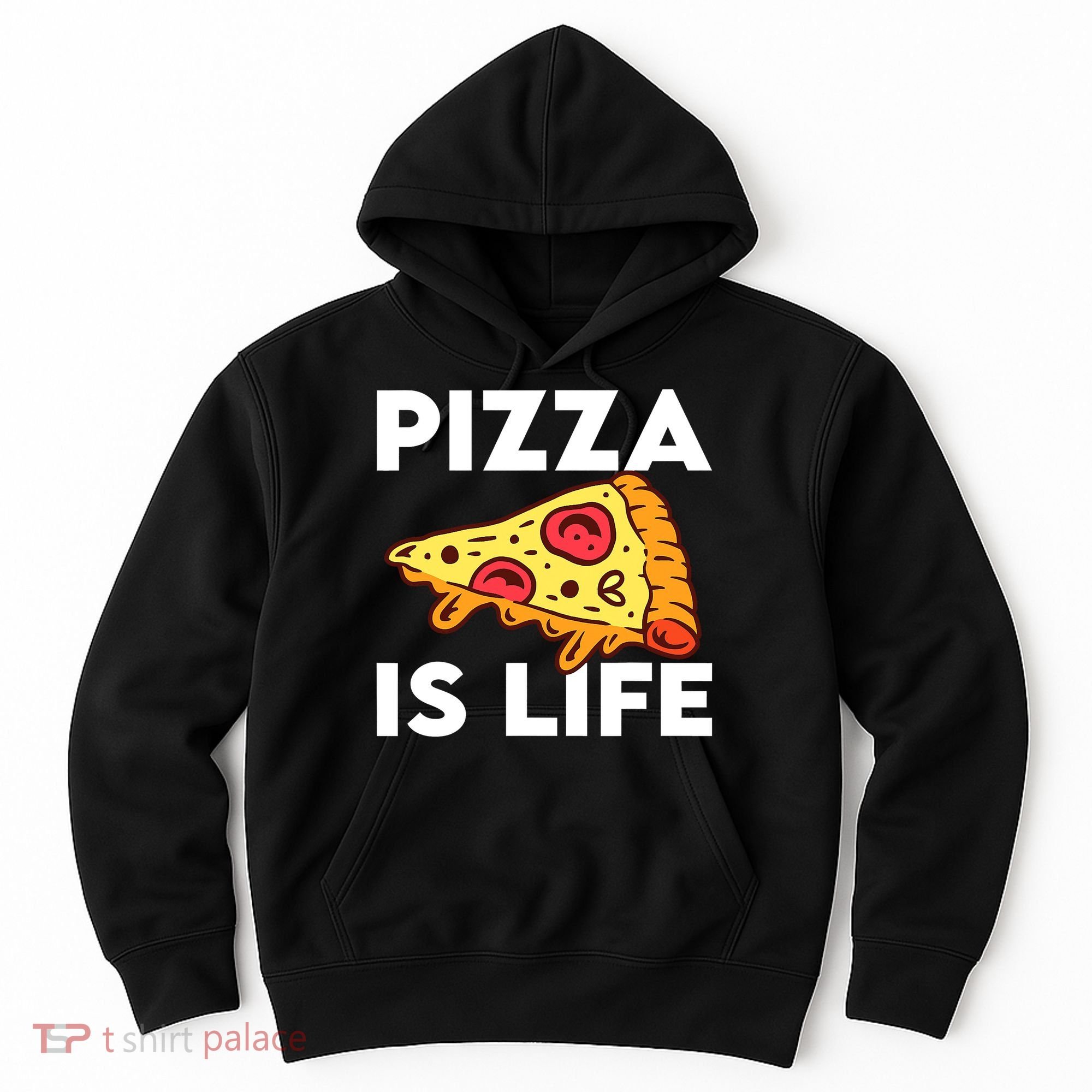 Pizza Is Life Hoodie