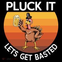 Pluck It Lets Get Basted Turkey Gift Backpack thumb 2