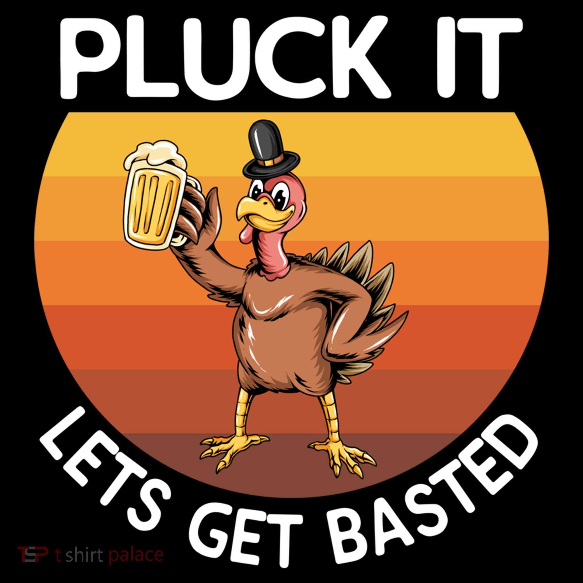 Pluck It Lets Get Basted Turkey Gift Bucket Hat