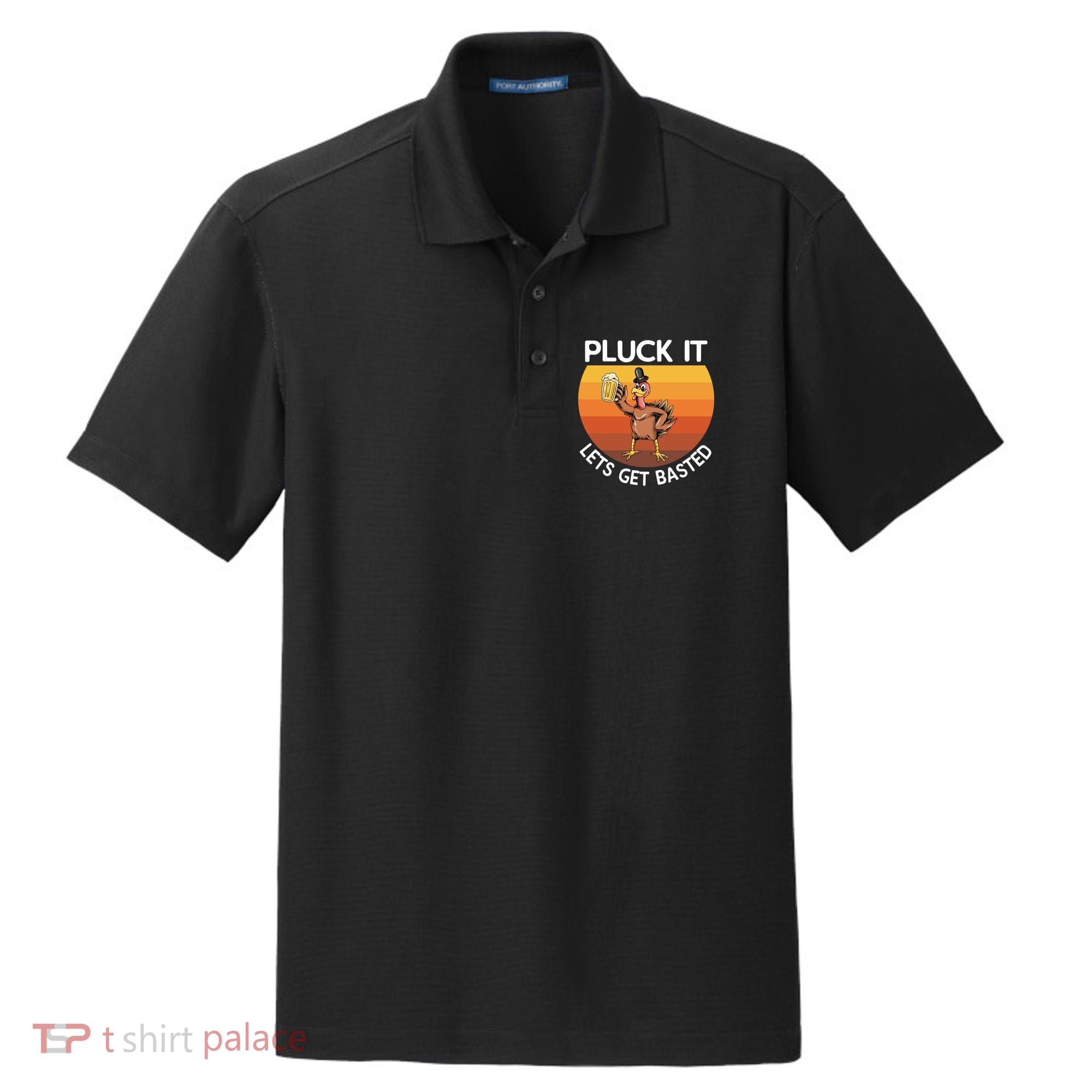 Pluck It Lets Get Basted Turkey Gift Dry Zone Grid Polo