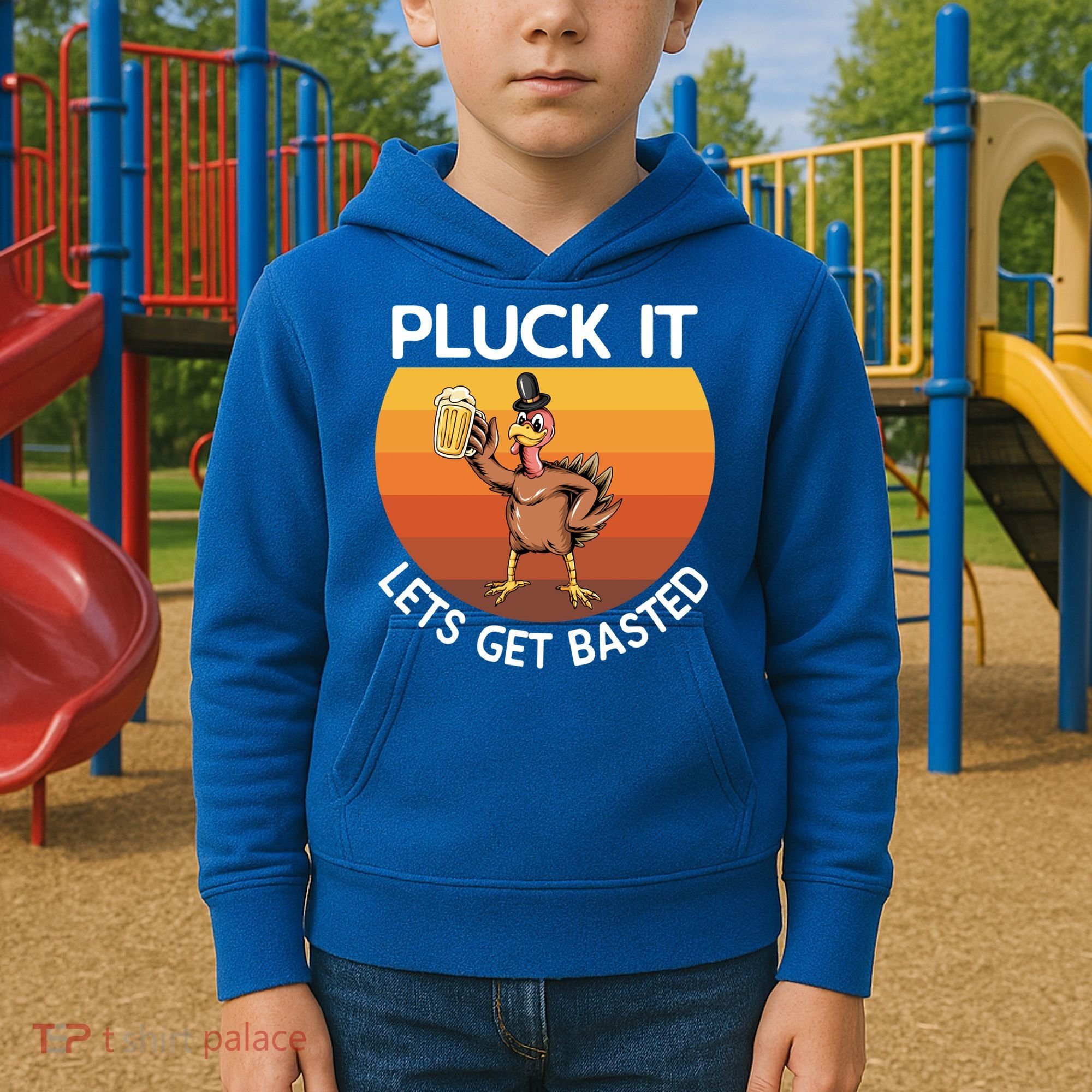 Pluck It Lets Get Basted Turkey Gift Kids Hoodie