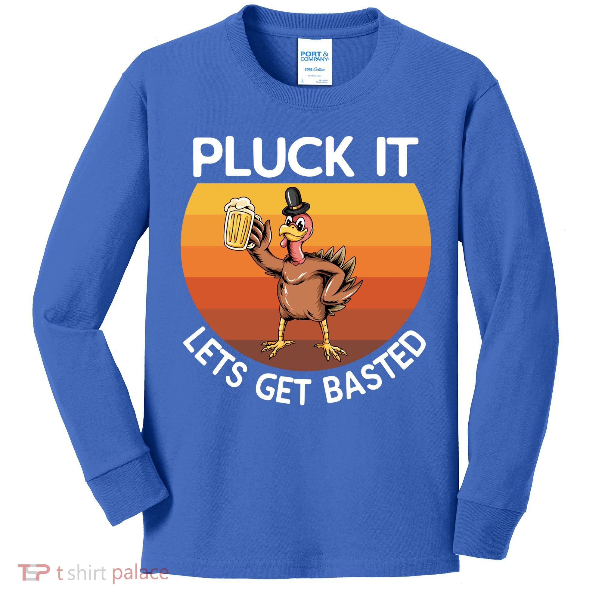 Pluck It Lets Get Basted Turkey Gift Kids Long Sleeve Shirt