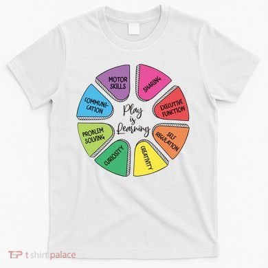 Play Is Learning Teacher Appreciation T-Shirt