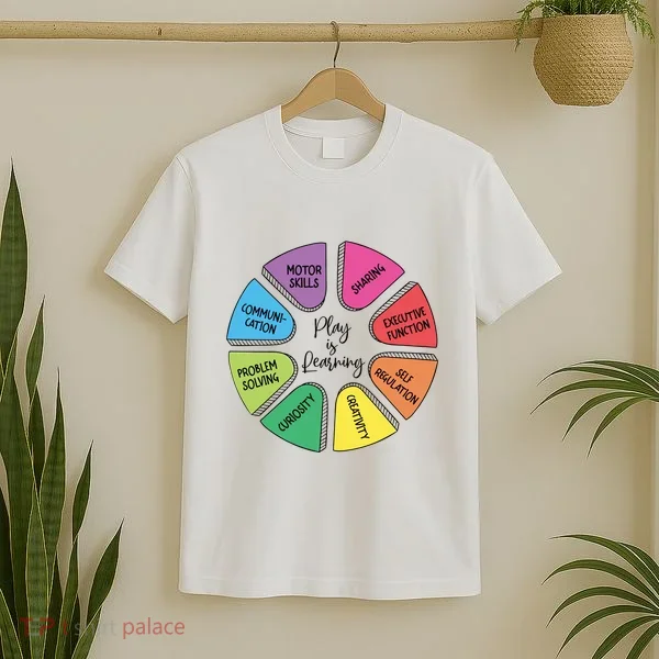 Play Is Learning Teacher Appreciation T-Shirt