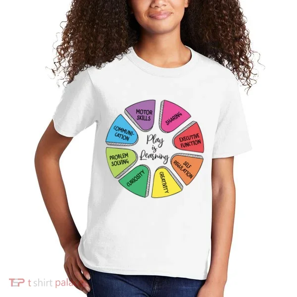 Play Is Learning Teacher Appreciation Kids T-Shirt