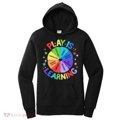 Play Is Learning Teachers Preschool Women's Hoodie