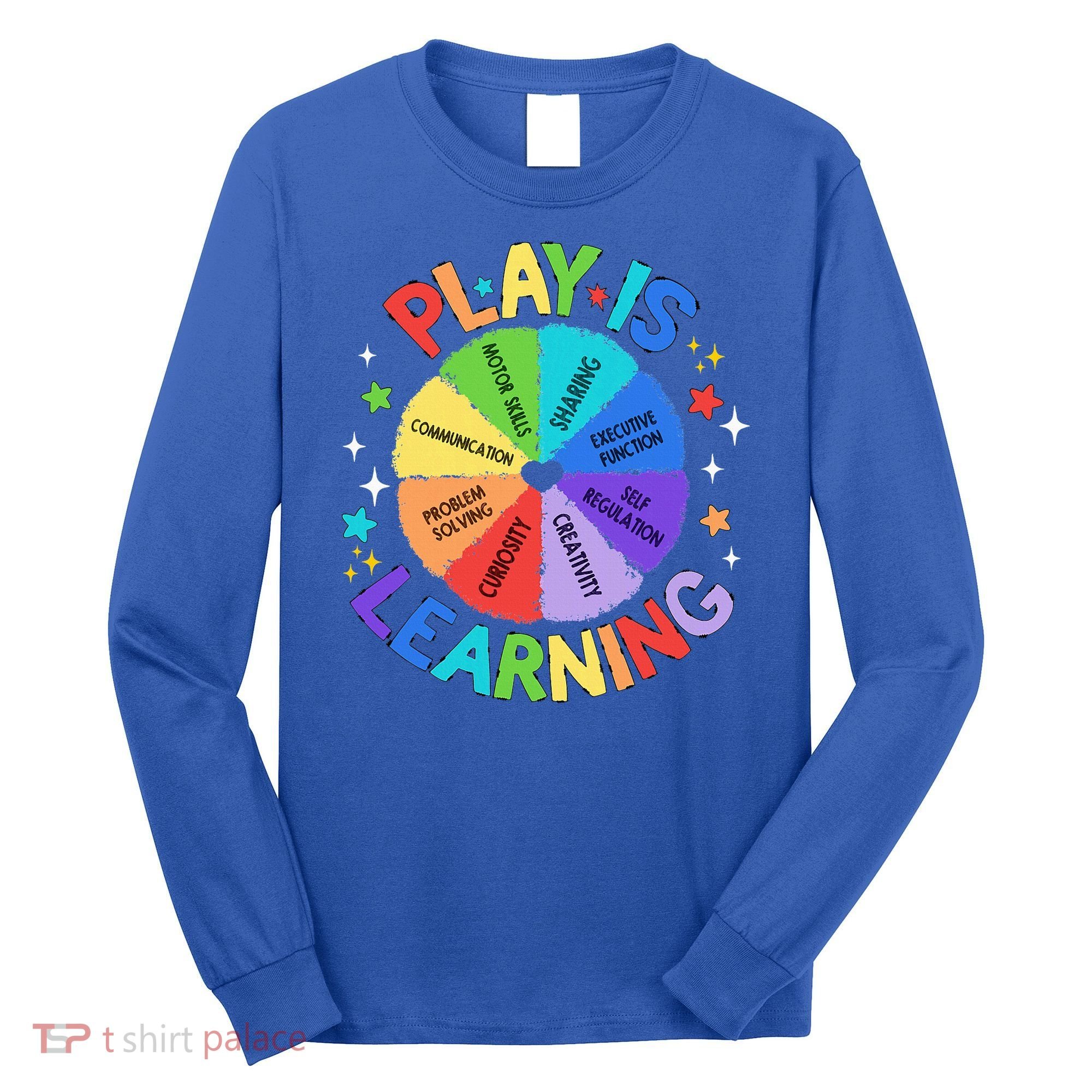 Play Is Learning Teachers Preschool Long Sleeve Shirt