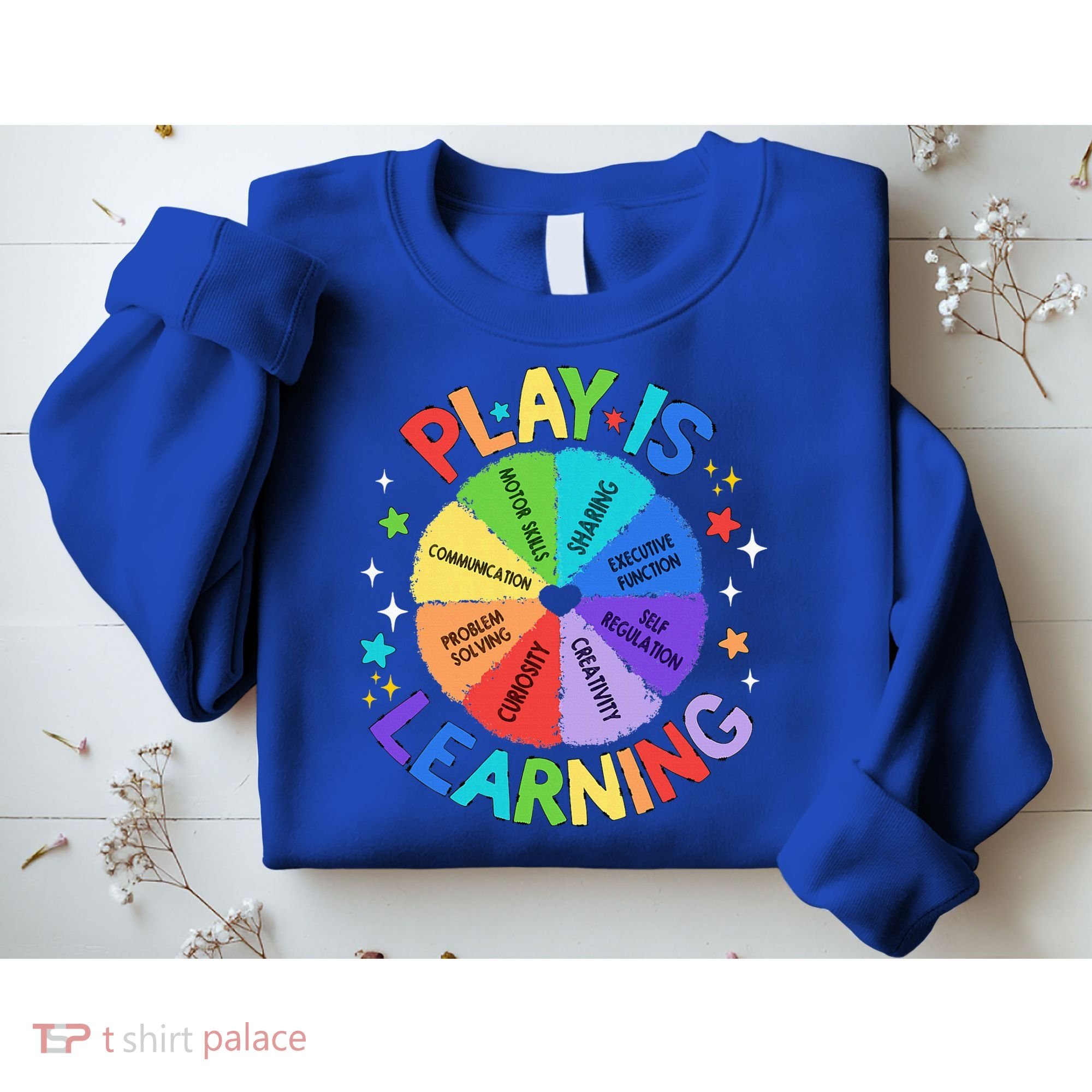 Play Is Learning Teachers Preschool Sweatshirt