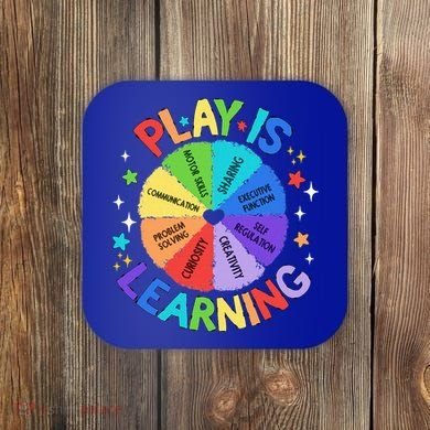 Play Is Learning Teachers Preschool Coaster