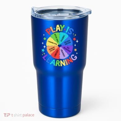 Play Is Learning Teachers Preschool Tumbler