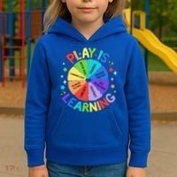 Play Is Learning Teachers Preschool Kids Hoodie thumb 3