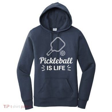 Pickleball Is Life Dink Enthusiast Gift. Women's Hoodie