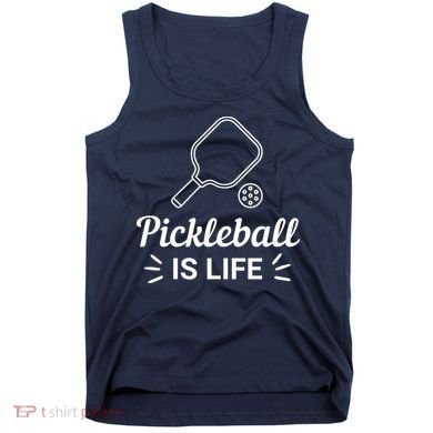 Pickleball Is Life Dink Enthusiast Gift. Tank Top