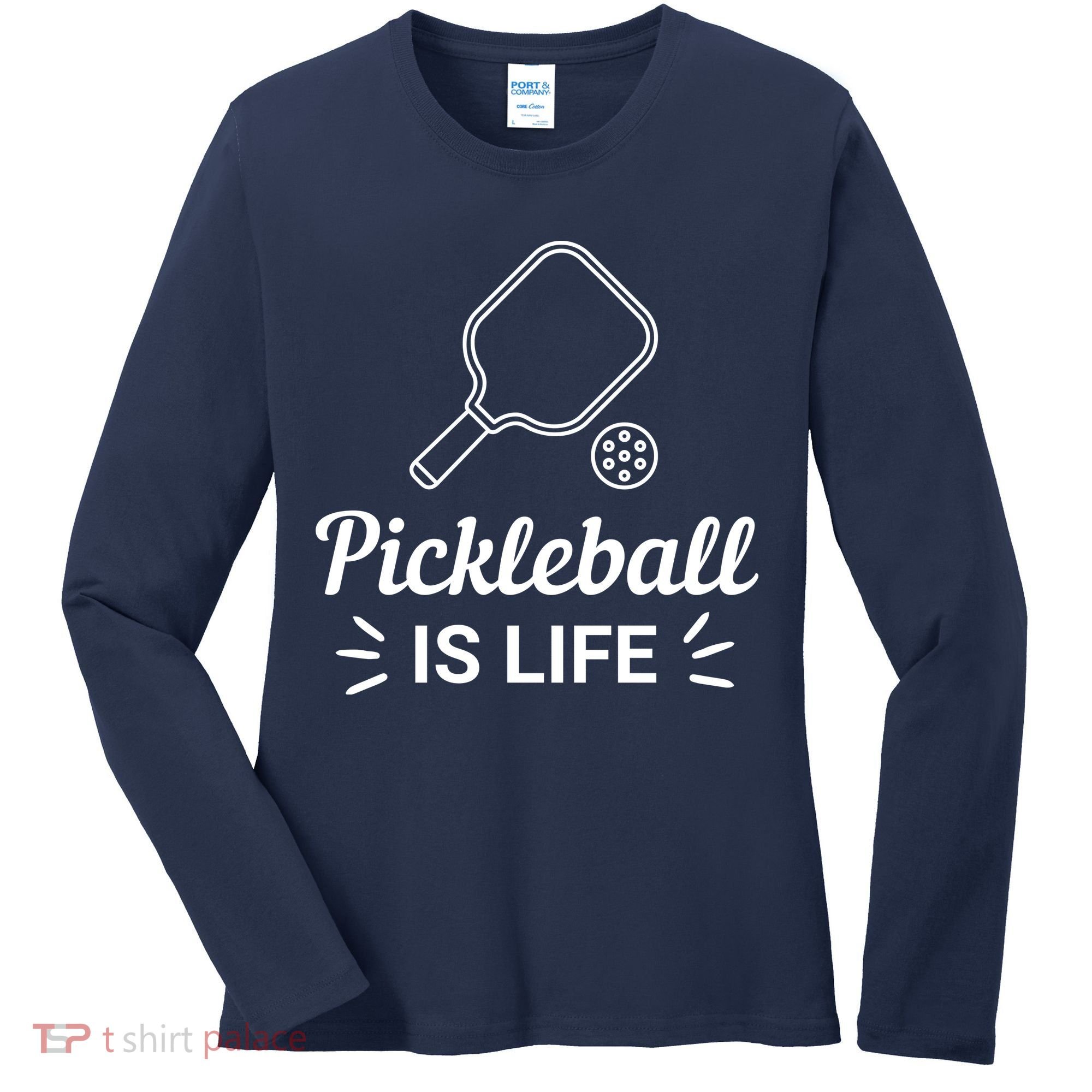 Pickleball Is Life Dink Enthusiast Gift. Women's Long Sleeve Shirt