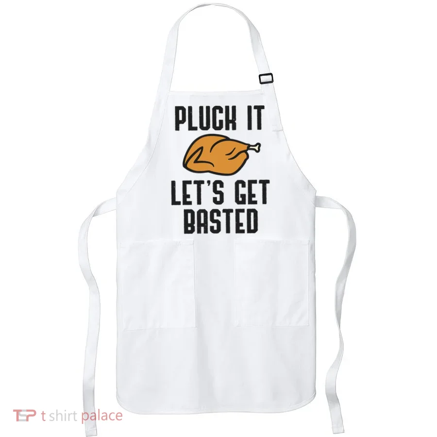 Pluck It Let's Get Basted Cute Gift Apron