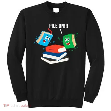 Pile On Books Sweatshirt
