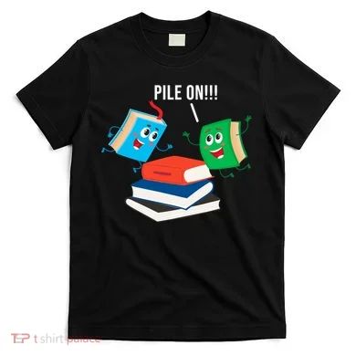 Pile On Books T-Shirt