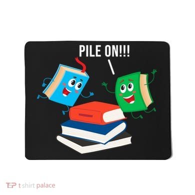 Pile On Books Mousepad
