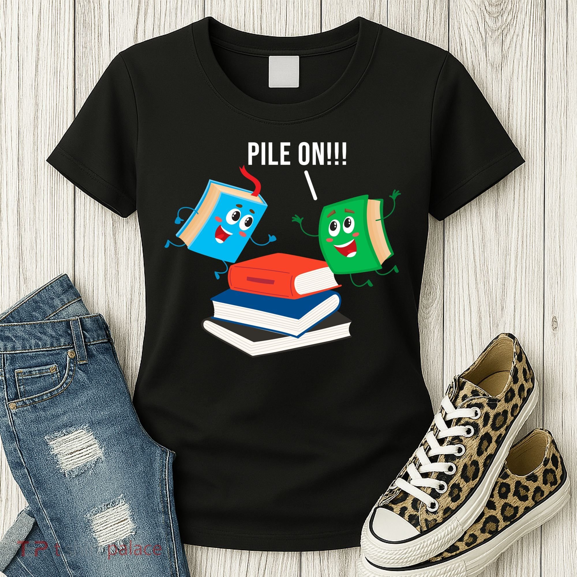 Pile On Books Women's T-Shirt