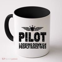Pilot Looking Down On People Since 1903 Coffee Mug thumb 0