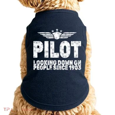 Pilot Looking Down On People Since 1903 Doggie Tank