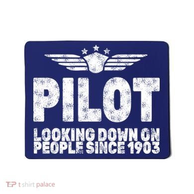 Pilot Looking Down On People Since 1903 Mousepad