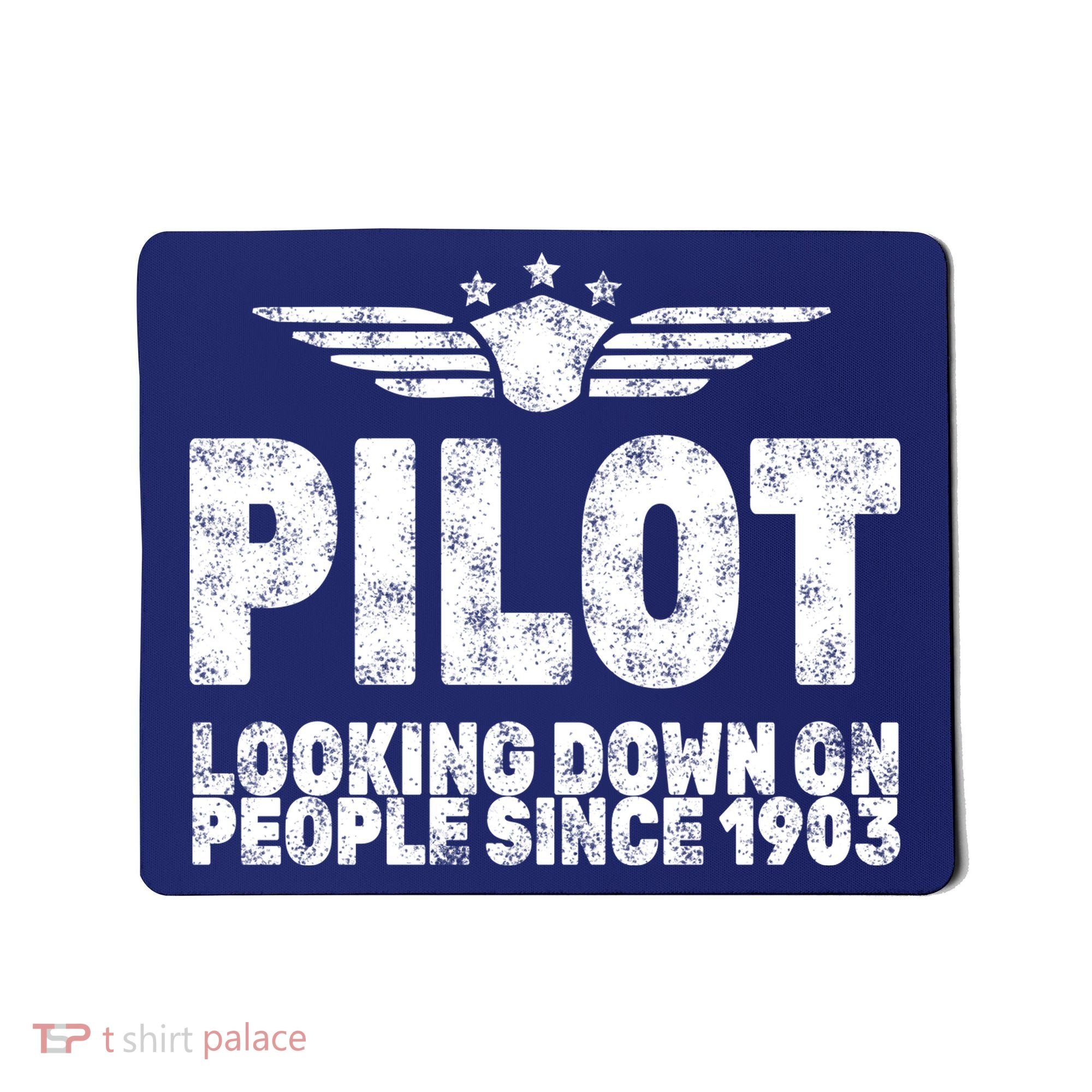 Pilot Looking Down On People Since 1903 Mousepad