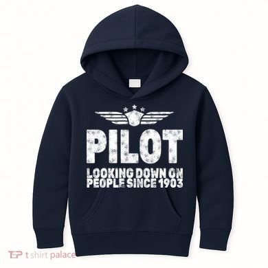 Pilot Looking Down On People Since 1903 Kids Hoodie