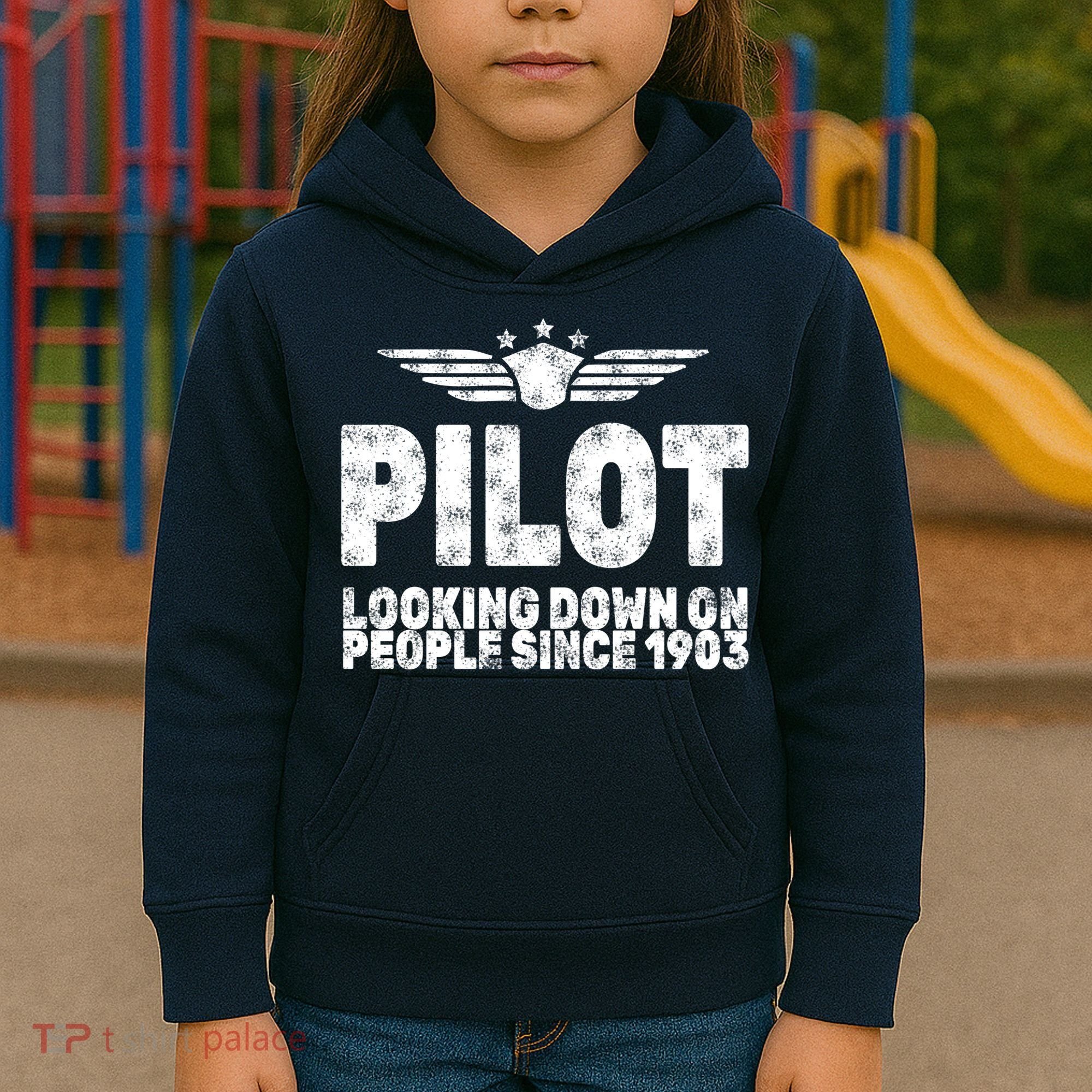 Pilot Looking Down On People Since 1903 Kids Hoodie