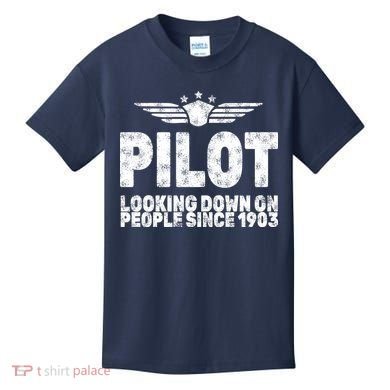 Pilot Looking Down On People Since 1903 Kids T-Shirt