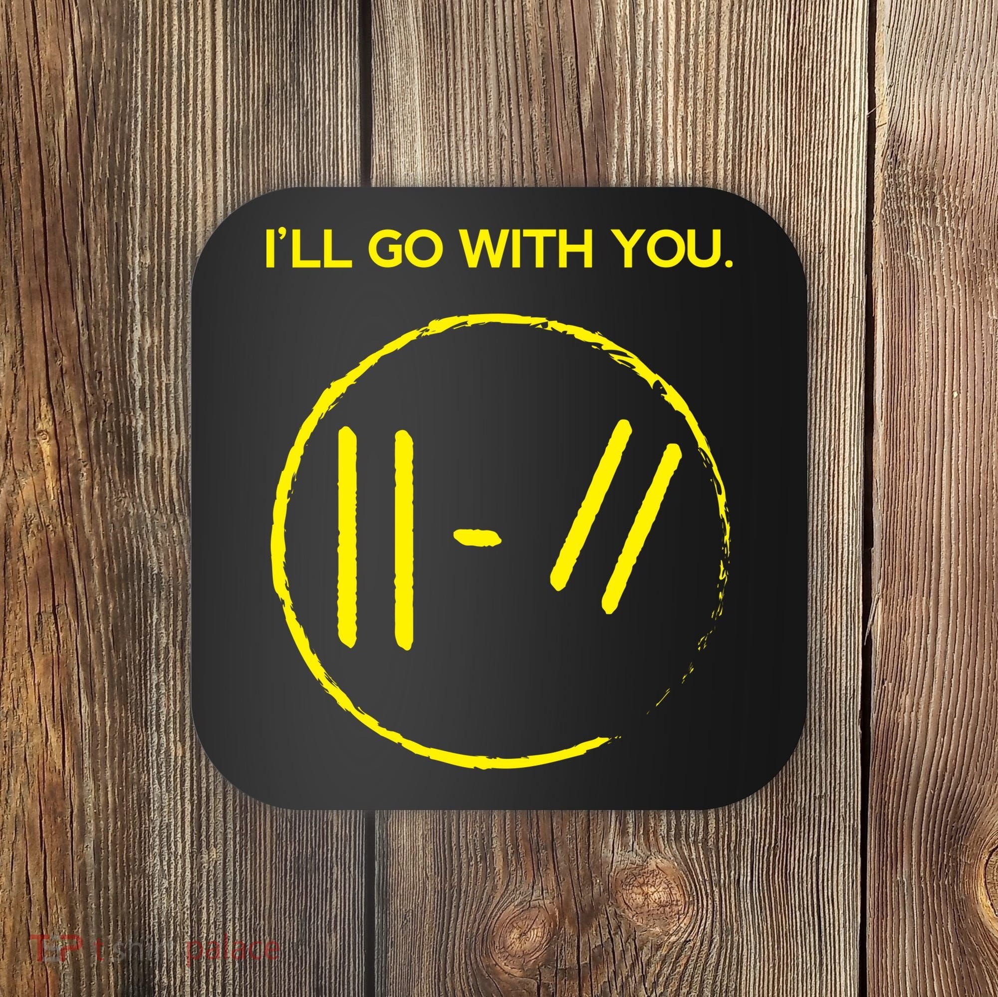 Pilots I'll Go With You Coaster