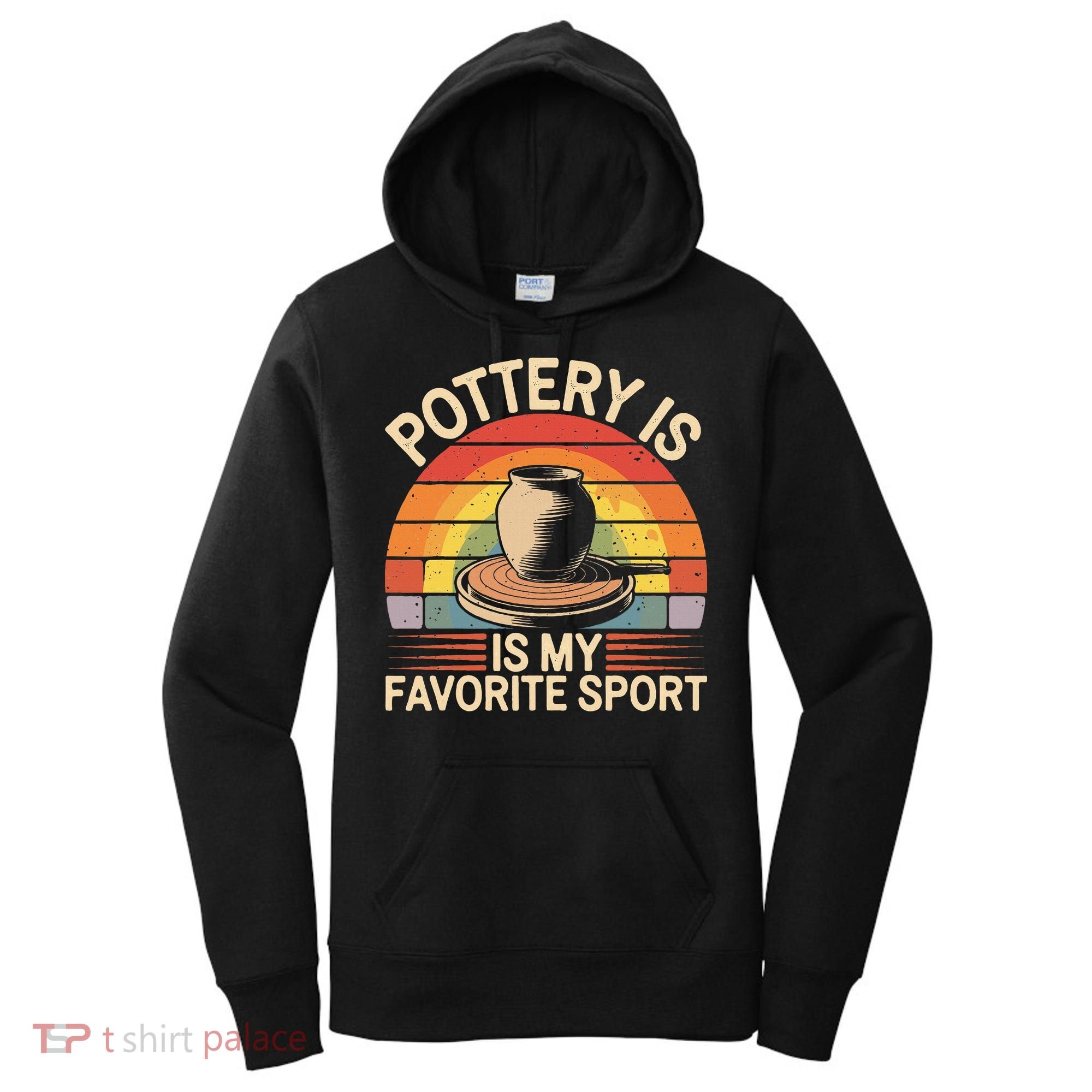Pottery Is My Favorite Sport Funny Pottery Women's Hoodie