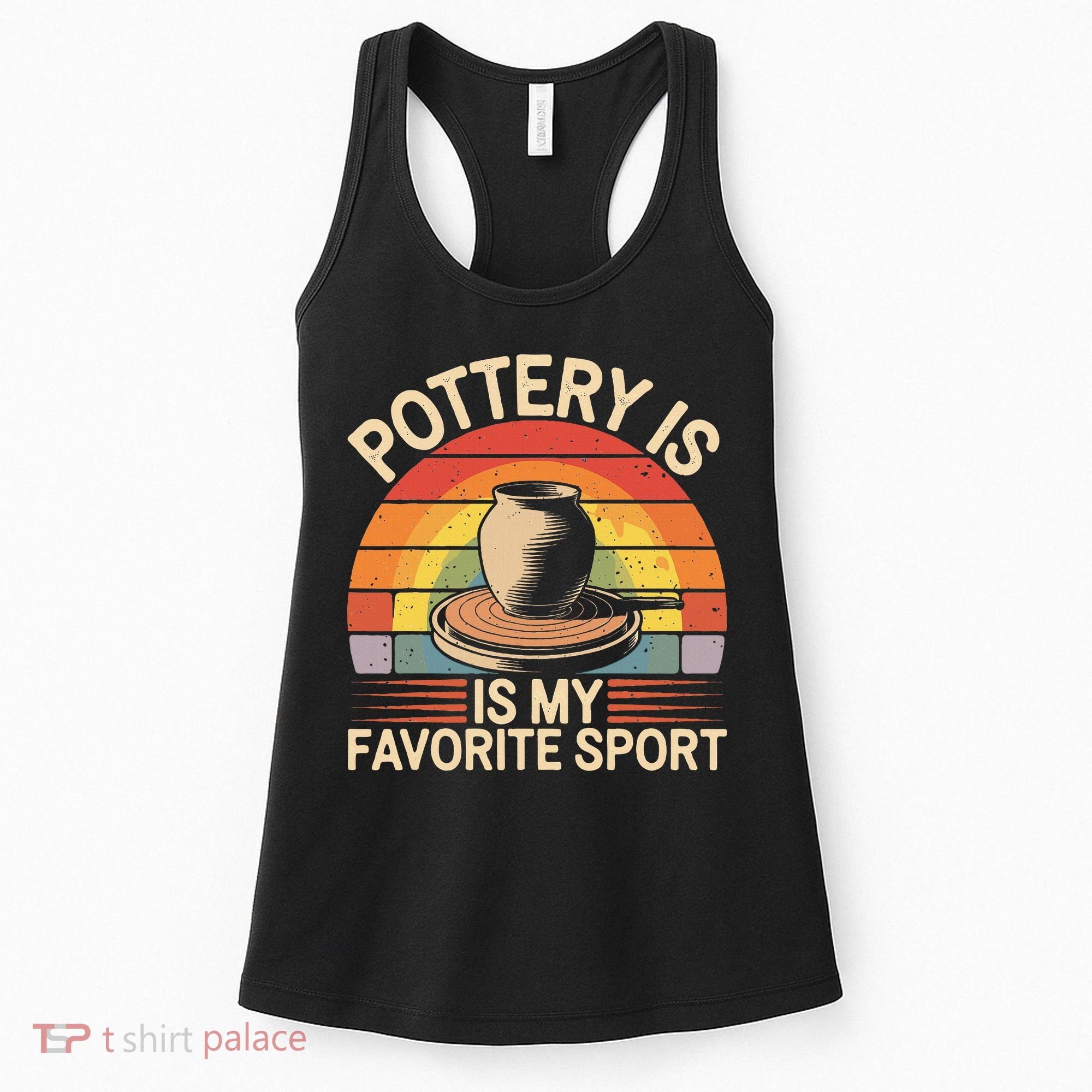 Pottery Is My Favorite Sport Funny Pottery Women's Tank Top