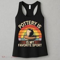 Pottery Is My Favorite Sport Funny Pottery Women's Tank Top thumb 3