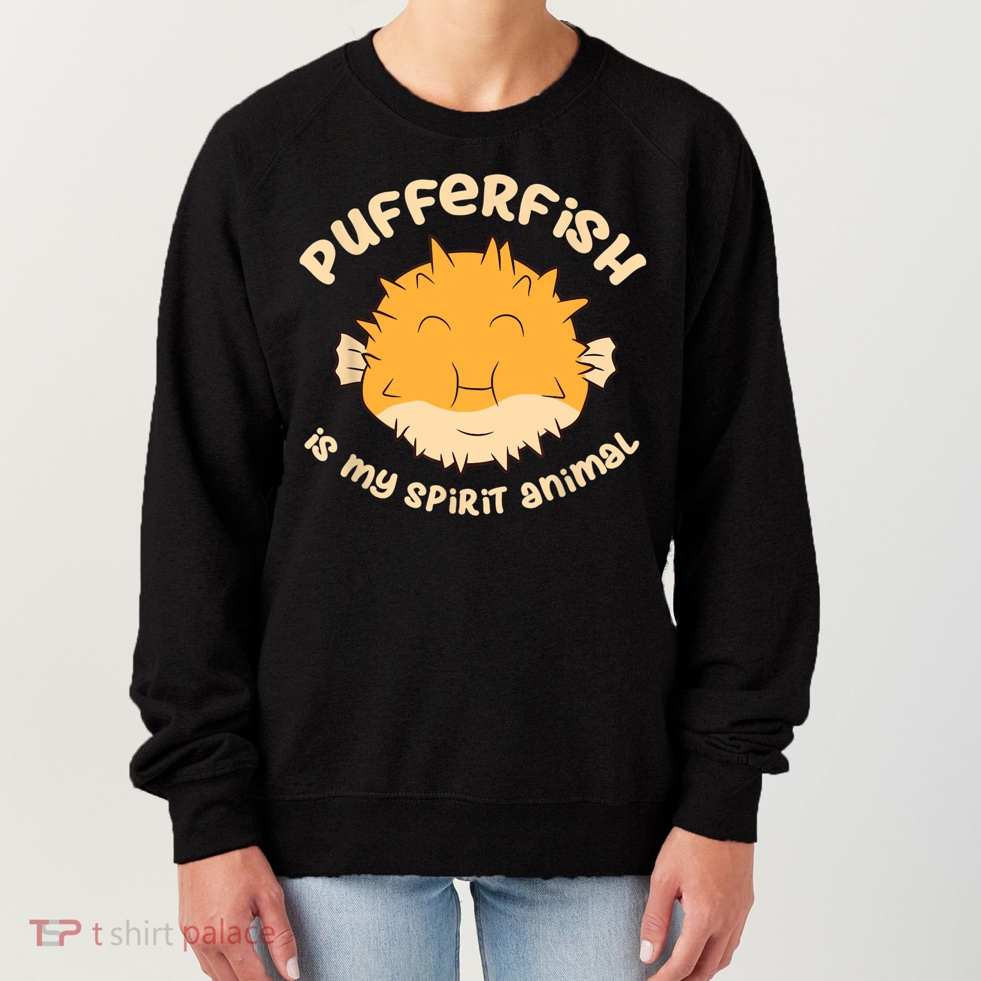Pufferfish Is My Spirit Animal Funny Puffer Fish Women's Sweatshirt