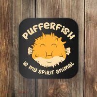 Pufferfish Is My Spirit Animal Funny Puffer Fish Coaster thumb 0