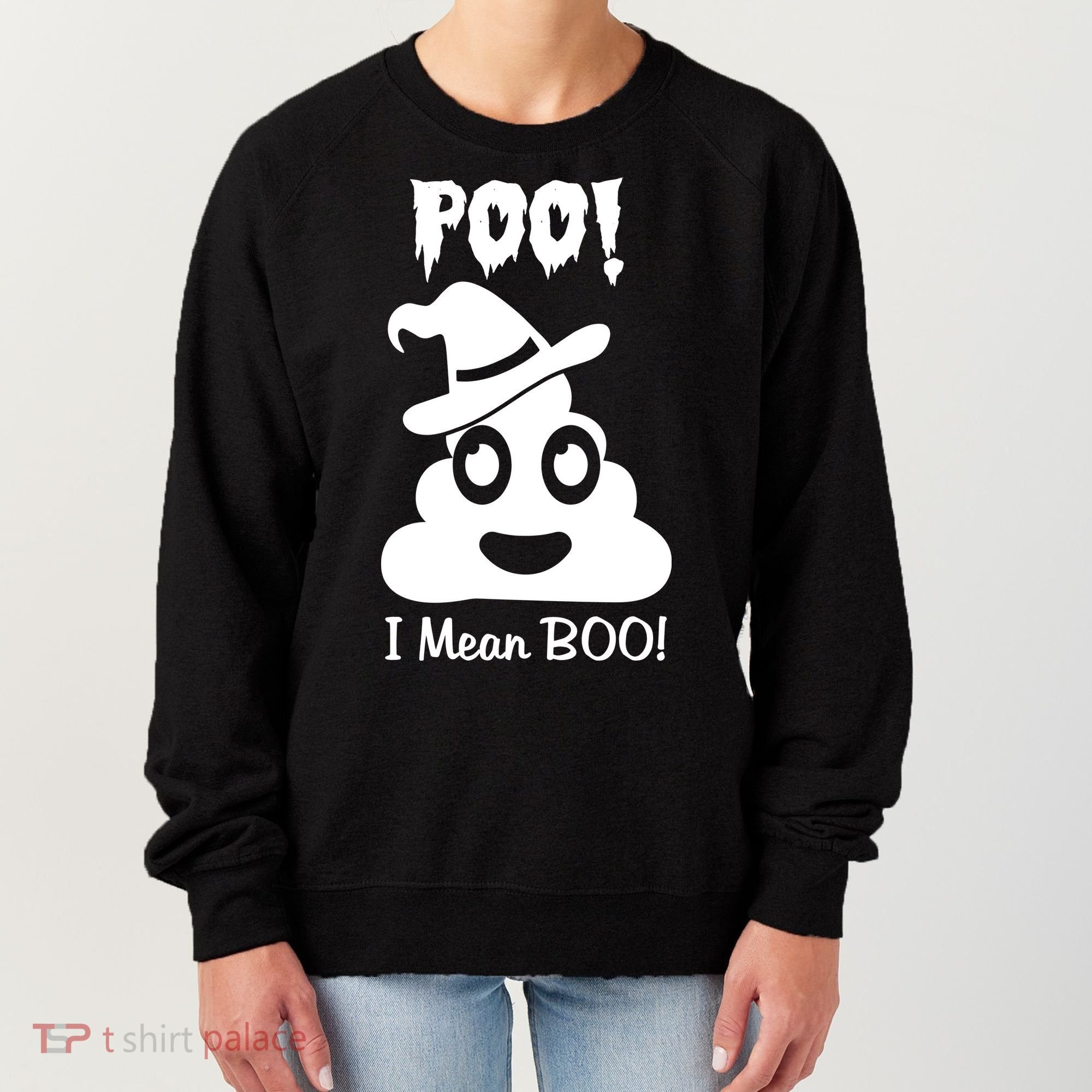 Poo I Mean Boo Halloween Quote Women's Sweatshirt
