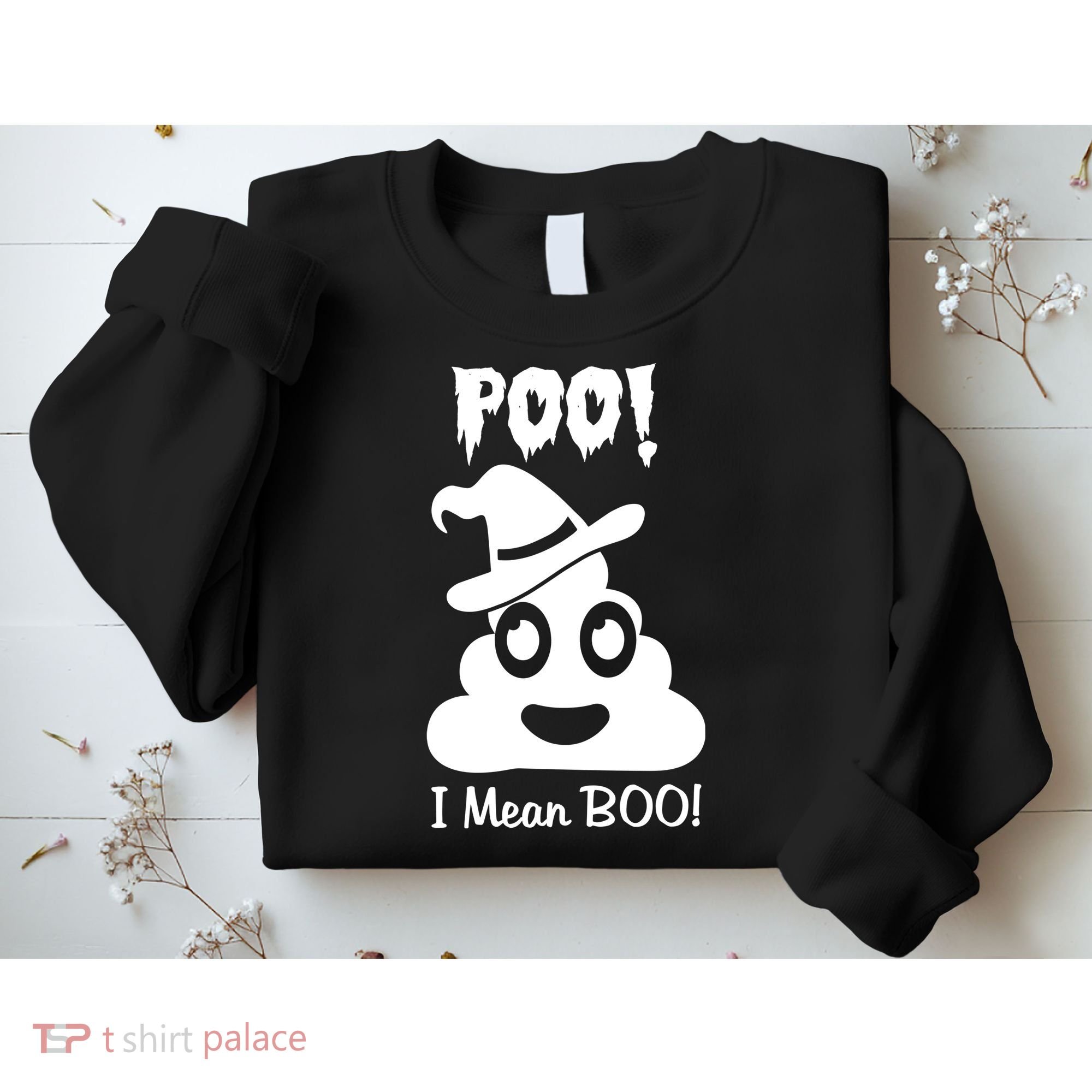 Poo I Mean Boo Halloween Quote Sweatshirt