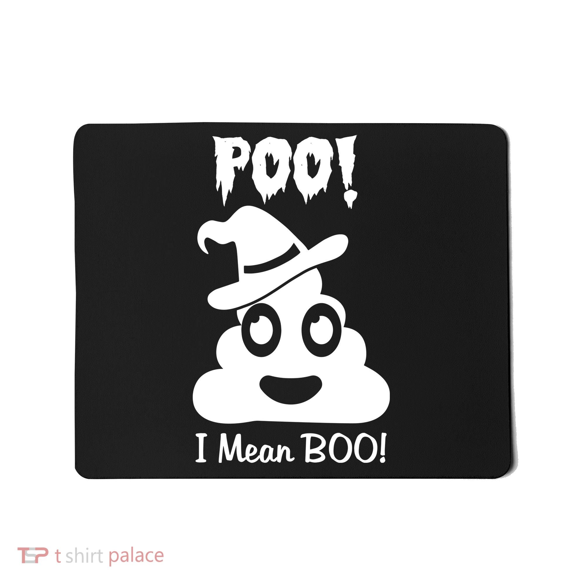 Poo I Mean Boo Halloween Quote Mousepad