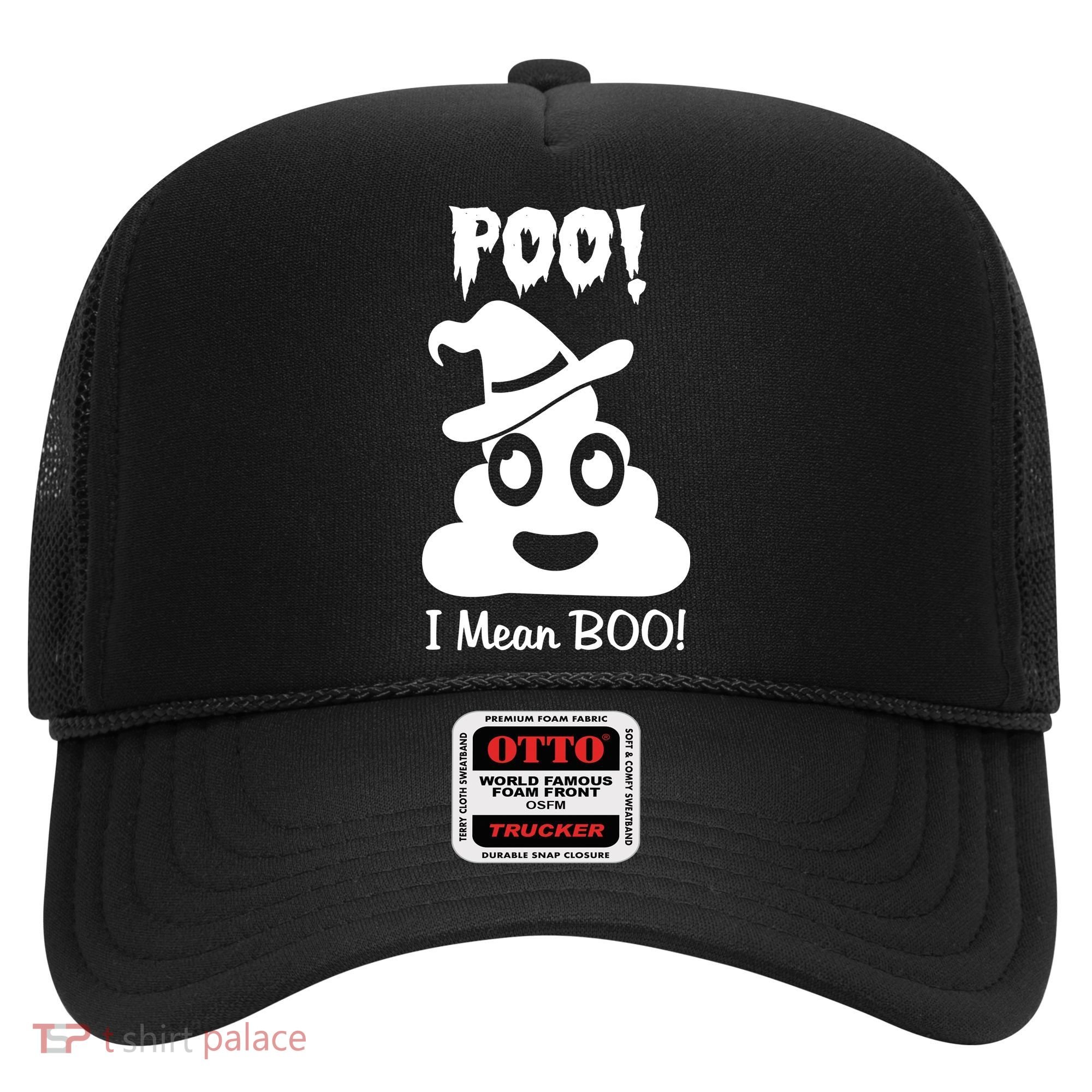 Poo I Mean Boo Halloween Quote Hat