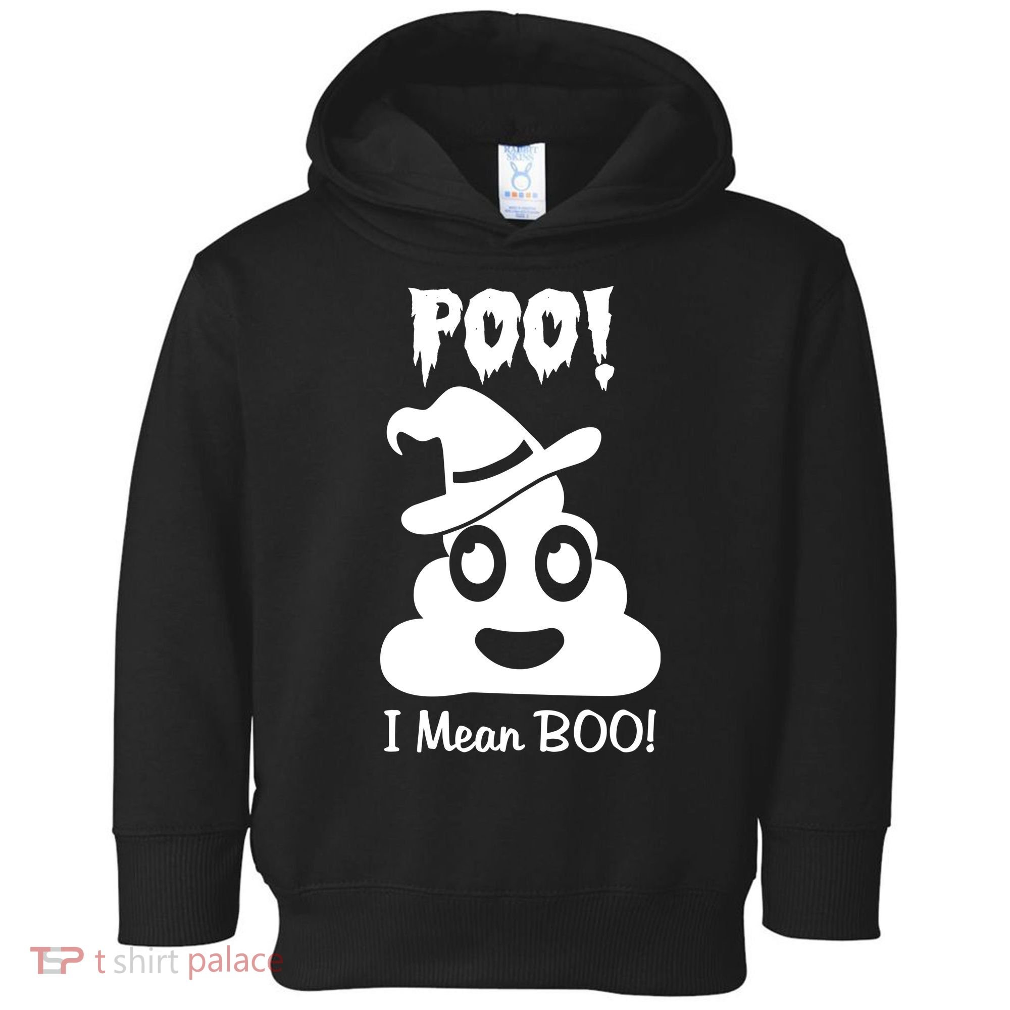 Poo I Mean Boo Halloween Quote Toddler Hoodie