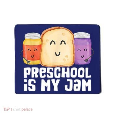 Preschool Is My Jam Back To School Funny Mousepad