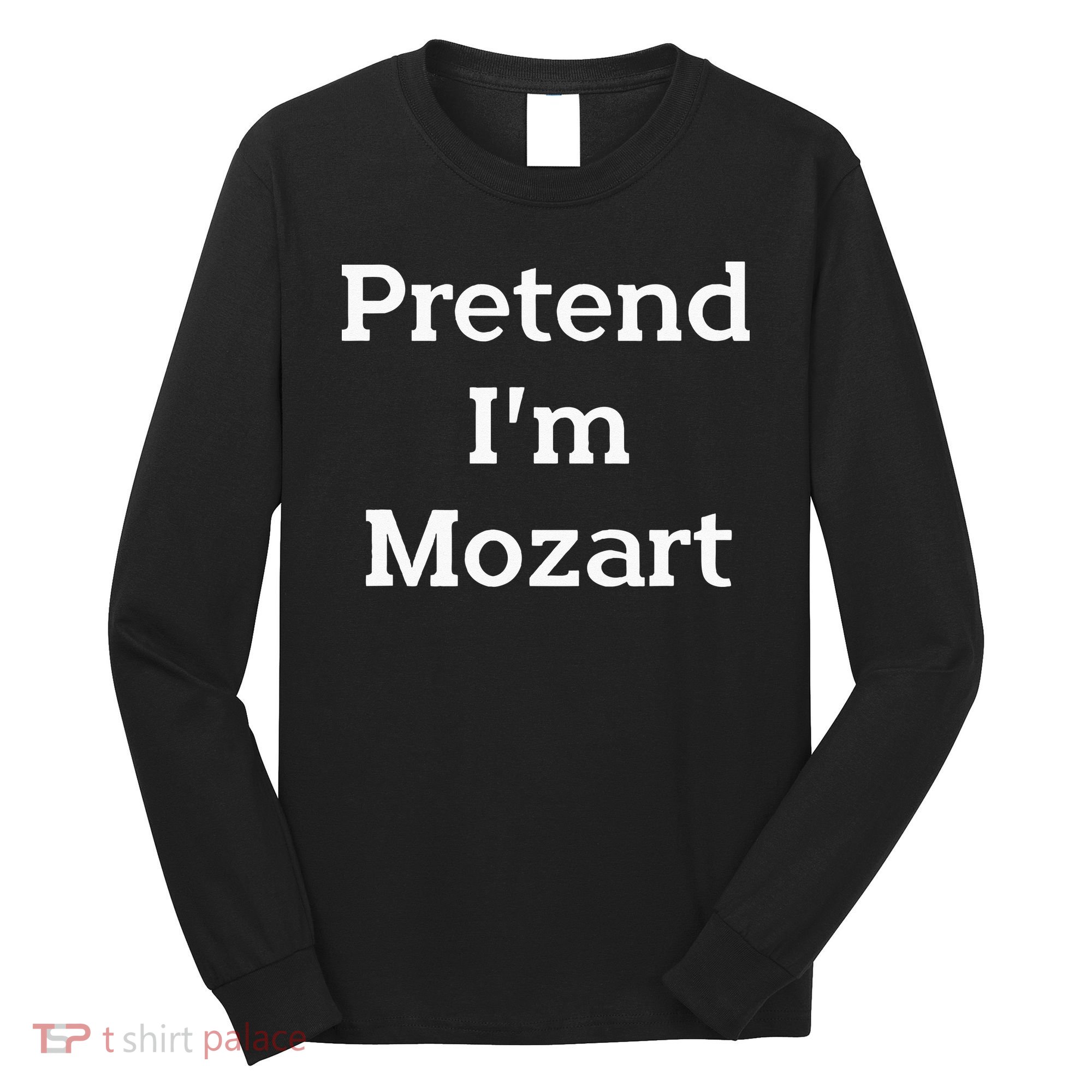 Pretend Im Mozart Costume Funny Music Halloween Party Long Sleeve Shirt