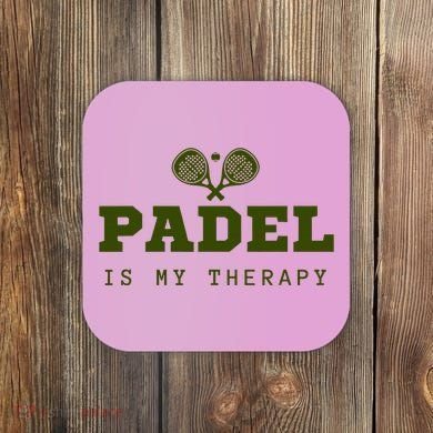 Padel Is My Therapy Coaster