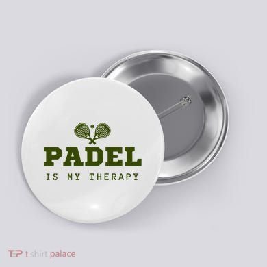 Padel Is My Therapy Button